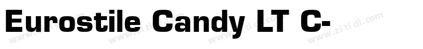 Eurostile Candy LT C字体转换 Eurostile Candy LT C字体转换